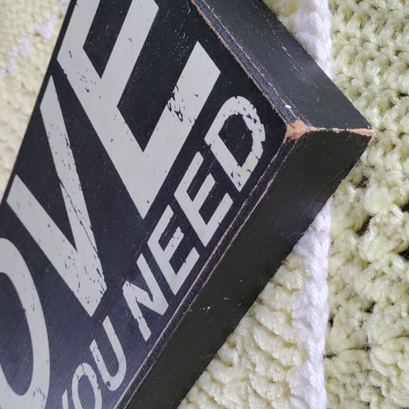 LOVE IS ALL YOU NEED SIGN - Picture 2 of 6